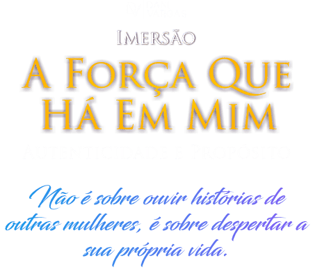 Imersão A Força que Há em Mim